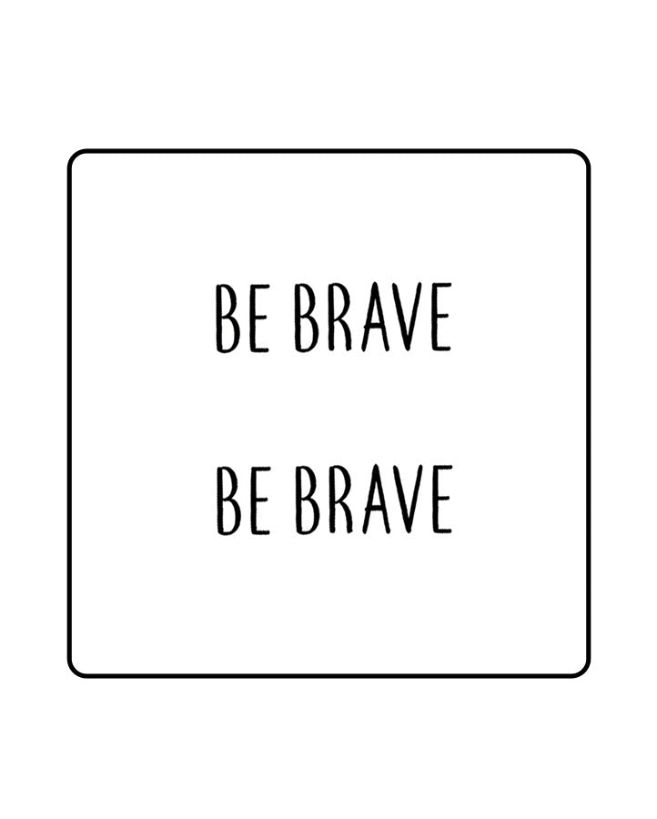 NEW "Be Brave" Temporary Tattoo