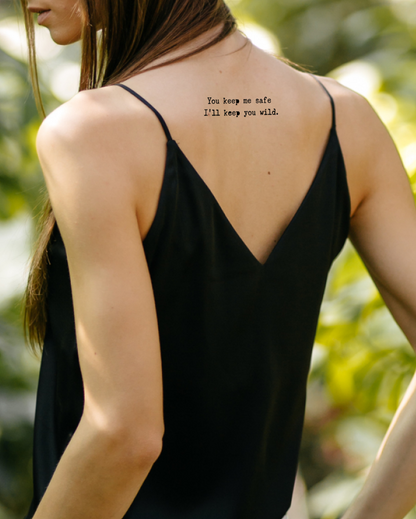 I'll keep you wild tattoo - Semi Permanent