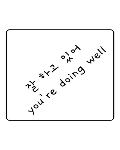 You're Doing Well Semi Permanent Tattoo
